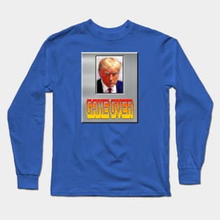 Donald Trump Mugshot Game Over Long Sleeve T-Shirt